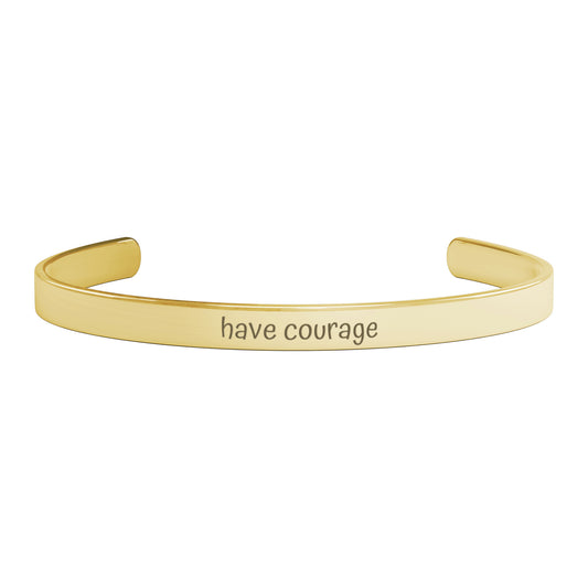 Have Courage Cuff Bracelet Gold, Rose Gold and Silver